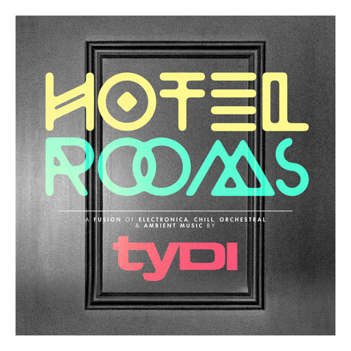 tyDi - Hotel Rooms (2013)