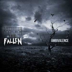 Decipher The Fallen -  Ambivalence (EP) (2013)