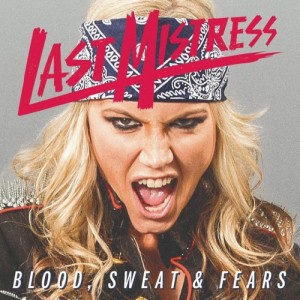 Last Mistress - Blood, Sweat & Fears (2013)