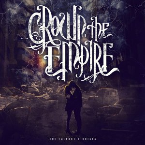 Crown The Empire - The Fallout + Limitless (Deluxe Reissue) (2013)