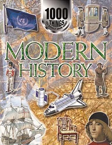 1000 Things You Should Know About Modern History