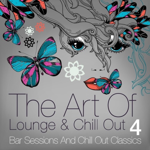 VA - The Art of Lounge and Chill Out, Vol. 4