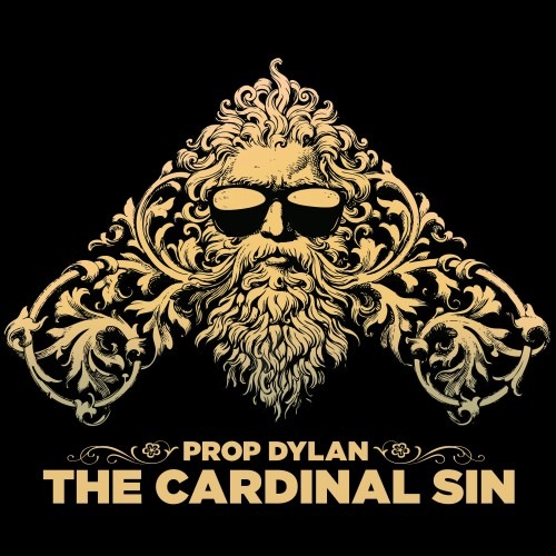 Prop Dylan - The Cardinal Sin (2013)