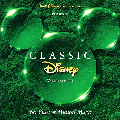 Disney Classics - 60 Years of Musical Magic [Vol. 3]  (2003)