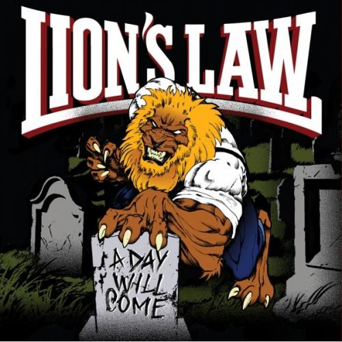 Lion's Law - A Day Will Come (2013)