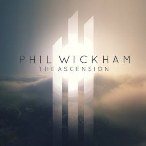 Phil Wickham - The Ascension (2013)