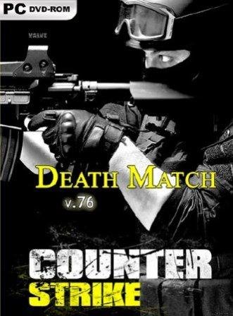 Counter Strike: Source - Death Match v.76 (2013/RePack от WOLK)