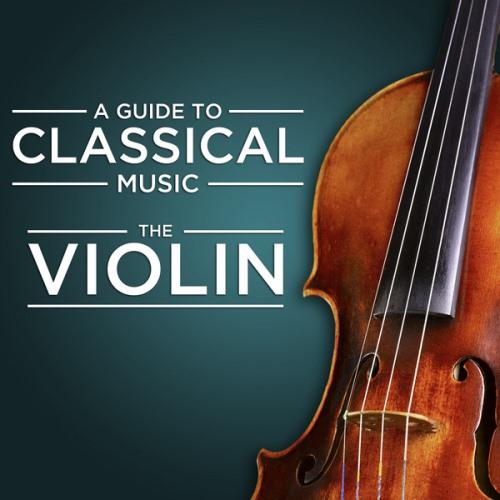 A Guide to Classical Music: The Violin (2013)