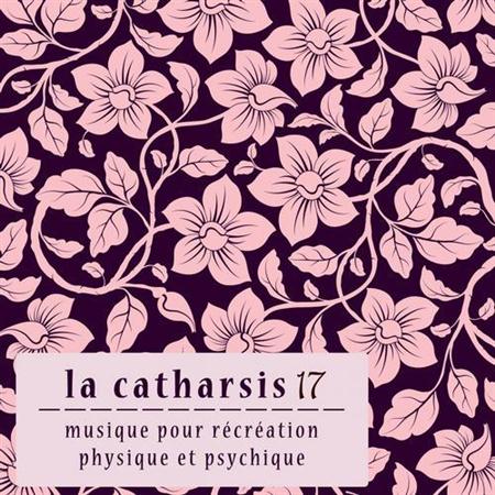 VA - La Catharsis - Dix-Septieme Edition (2014)