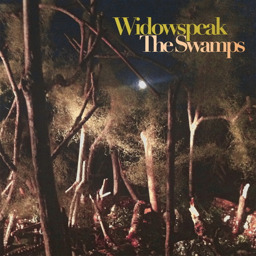 Widowspeak - The Swamps (2013)