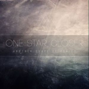 One Star Closer – Another Shape Of Purity (2014)