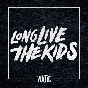 We Are The In Crowd - Long Live The Kids (Single) (2014)