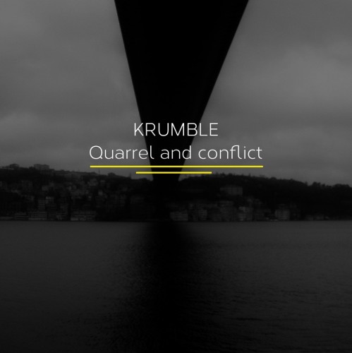 Krumble - Quarrel and Conflict EP (2013) FLAC
