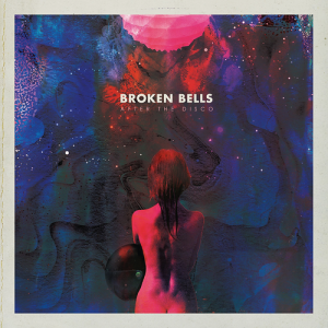 Broken Bells - After The Disco (2014)
