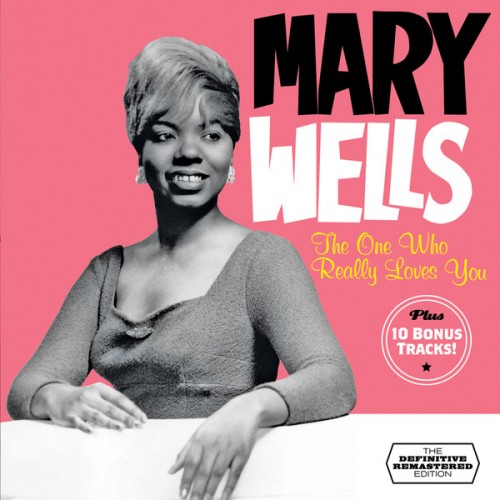 Mary Wells - The One Who Really Loves You (Bonus Track Version) (2014)