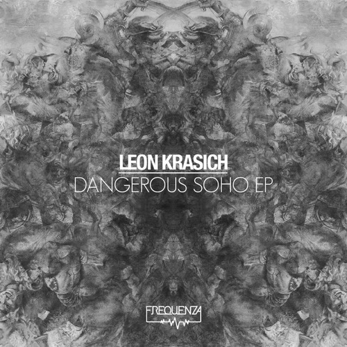Leon Krasich - Dangerous Soho EP (2014)