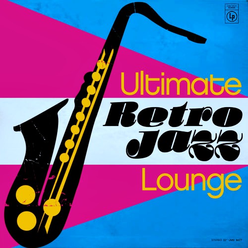 Ultimate Retro Jazz Lounge (2013)