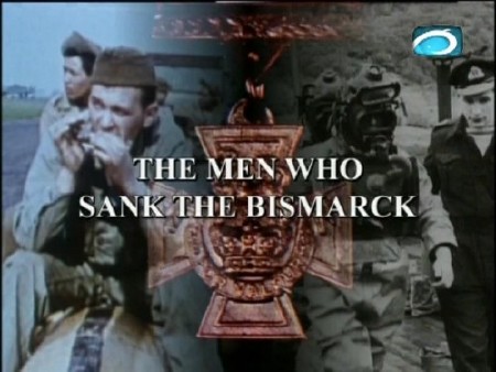    . ,    / Heroes of World War II. The Men who Sank the Bismarck (2004) DVB