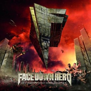 Face Down Hero - Divisions and Hierarchies (2011)