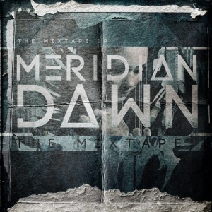 Meridian Dawn - The Mixtape (EP) (2014)