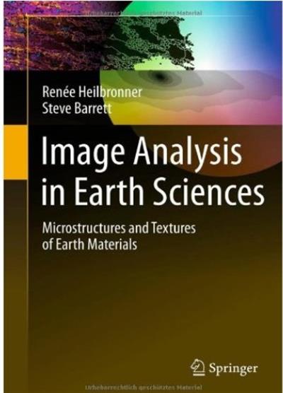 Image Analysis in Earth Sciences: Microstructures and Textur