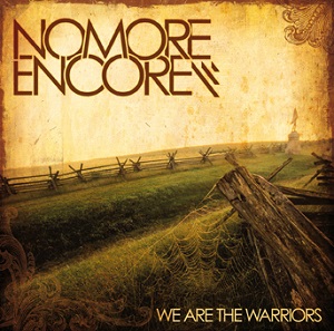No More Encore - We Are the Warriors (2009)