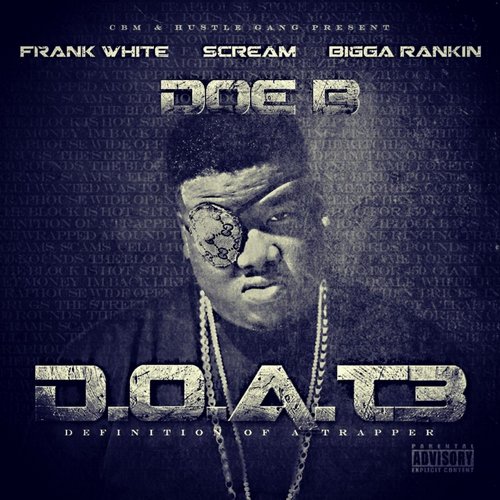 Doe B - D.O.A.T. 3 (Definition of a Trapper) [Deluxe Edition] (2014)
