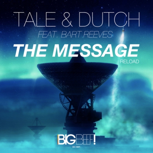 Tale & Dutch Feat Bart Reeves - The Message (2014)
