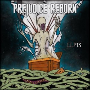 Prejudice Reborn - Elpis (2013)