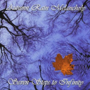 Autumn Rain Melancholy - Seven Steps to Infinity (2004)