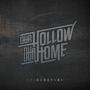 Our Hollow, Our Home - //Redefine (EP) (2015)