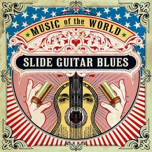 VA - Music of the World Slide Guitar Blues (2014)