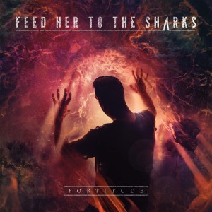 Feed Her To The Sharks - Chasing Glory (Single) (2015)