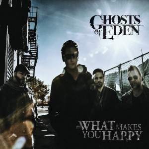Ghosts Of Eden - What Makes You Happy (2015)