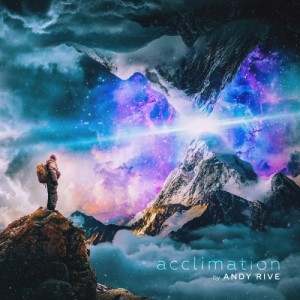 Andy Rive - Acclimation (Deluxe Edition) (2015)