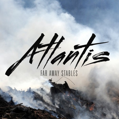 Far Away Stables - Atlantis (Digital Re-Release) (2015)