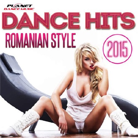 Dance Hits Romanian Style 2015 (2015)