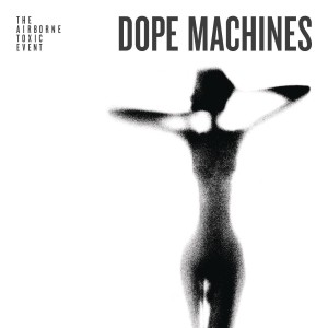 The Airborne Toxic Event - Dope Machines (2015)