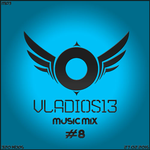 Music Mix By Vladios13 #8 (2015)