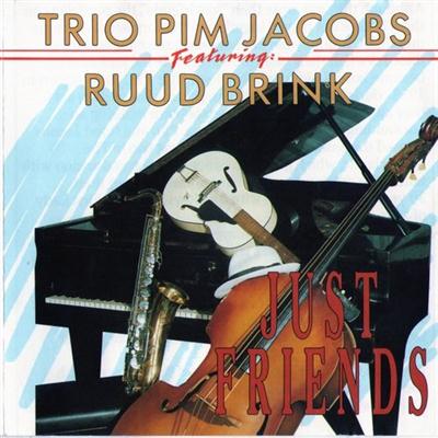 Trio Pim Jacobs Featuring Ruud Brink - Just Friends (1990)