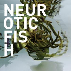 Neuroticfish - A Sign of Life (2015)