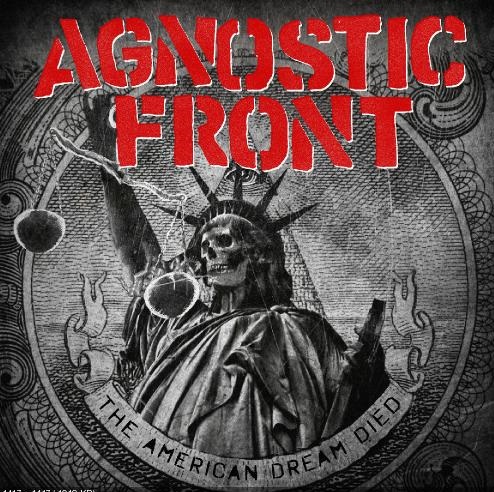 Agnostic Front - The American Dream Died (2015) HQ
