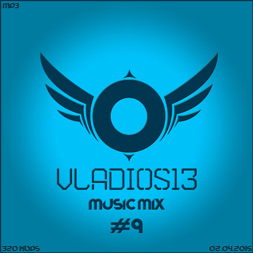 Music Mix By Vladios13 #9 (2015)