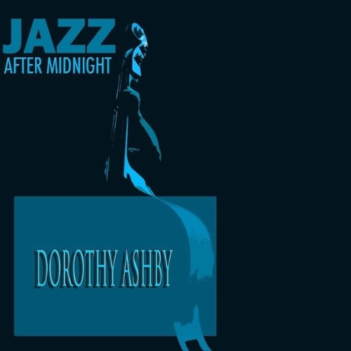 Dorothy Ashby - Jazz After Midnight (2015)