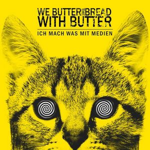 We Butter The Bread With Butter - Ich mach was mit Medien [Single] (2015)