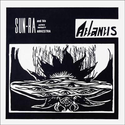 Sun Ra & His Arkestra - Atlantis (1969)