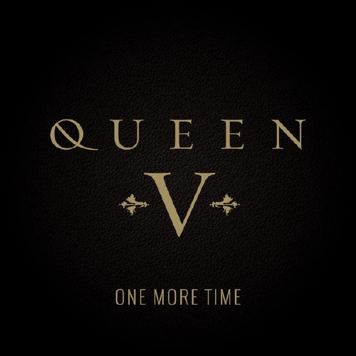 Queen V - One More Time (2015)