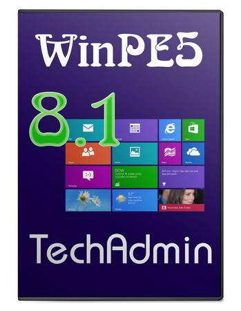 Загрузочный диск WinPE5 (Win8.1) - TechAdmin 2.1