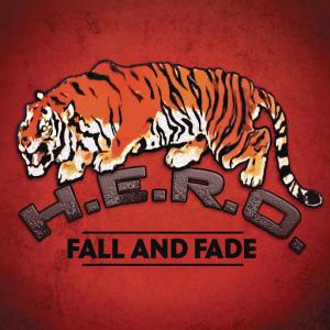 H.E.R.O. - Fall and Fade [Single] (2015)