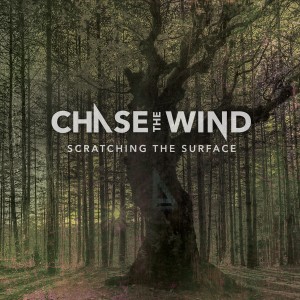 Chase the Wind - Scratching the Surface (2015)